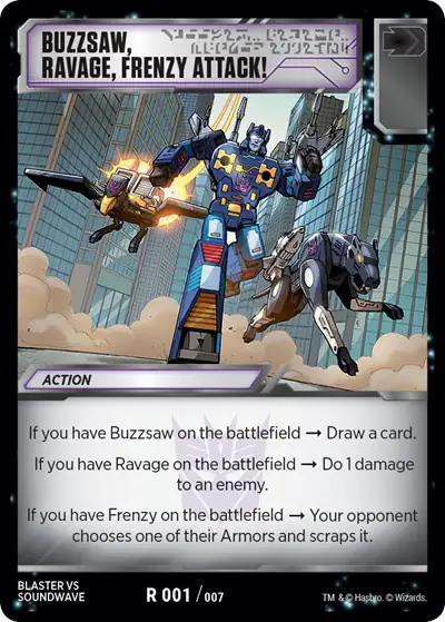 Buzzsaw, Ravage, Frenzy Attack!